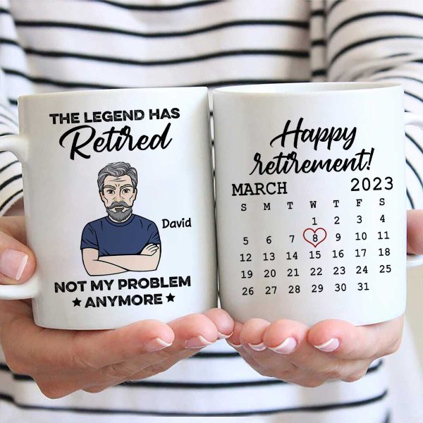 The Legend Has Retired Not My Problem Anymore Calendar Retirement Gift Personalized Mug The Legend Has Retired Not My Problem Anymore Calendar Retirement Gift Personalized Mug