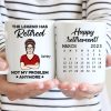 The Legend Has Retired Not My Problem Anymore Calendar Retirement Gift Personalized Mug The Legend Has Retired Not My Problem Anymore Calendar Retirement Gift Personalized Mug