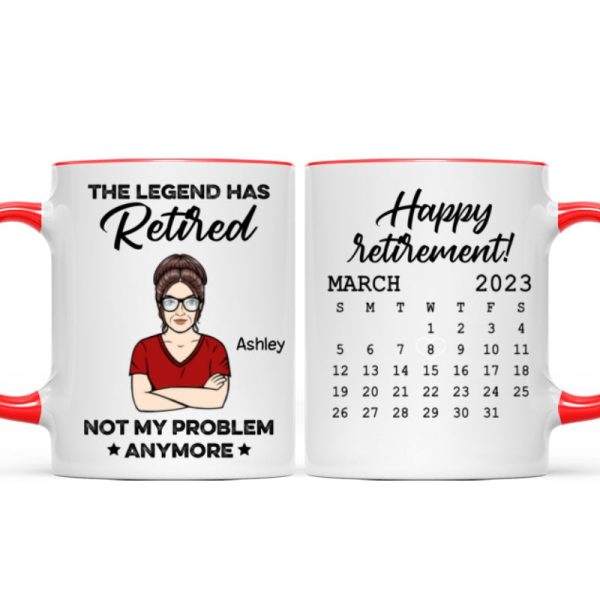 The Legend Has Retired Not My Problem Anymore Calendar Retirement Gift Personalized Mug The Legend Has Retired Not My Problem Anymore Calendar Retirement Gift Personalized Mug