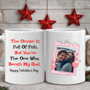 The Ocean Is Full Of Fish Custom Mug