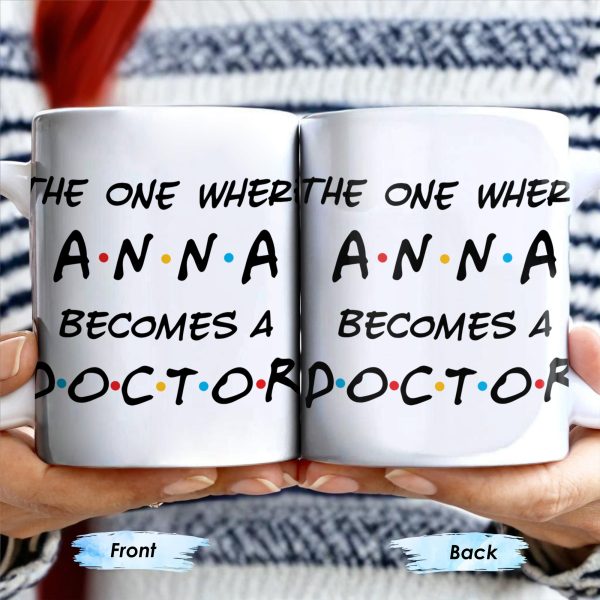 The One Where A.N.A Becomes A Doctor, Lettering Design - Personalized Custom Coffee Mug - DOC028_MG The One Where A.N.A Becomes A Doctor, Lettering Design - Personalized Custom Coffee Mug - DOC028_MG