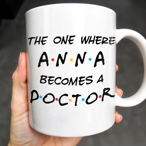 The One Where A.N.A Becomes A Doctor, Lettering Design - Personalized Custom Coffee Mug - DOC028_MG The One Where A.N.A Becomes A Doctor, Lettering Design - Personalized Custom Coffee Mug - DOC028_MG
