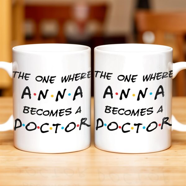 The One Where A.N.A Becomes A Doctor, Lettering Design - Personalized Custom Coffee Mug - DOC028_MG The One Where A.N.A Becomes A Doctor, Lettering Design - Personalized Custom Coffee Mug - DOC028_MG