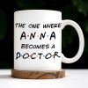 The One Where A.N.A Becomes A Doctor, Lettering Design - Personalized Custom Coffee Mug - DOC028_MG The One Where A.N.A Becomes A Doctor, Lettering Design - Personalized Custom Coffee Mug - DOC028_MG