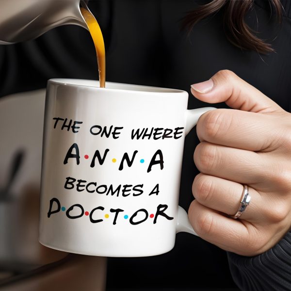 The One Where A.N.A Becomes A Doctor, Lettering Design - Personalized Custom Coffee Mug - DOC028_MG The One Where A.N.A Becomes A Doctor, Lettering Design - Personalized Custom Coffee Mug - DOC028_MG