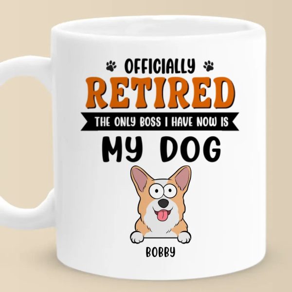 The Only Bosses I Have Now - Dog Personalized Custom Mug - Appreciation, Retirement Gift For Coworkers, Work Friends, Colleagues, Family Members, Pet Owners, Pet Lovers The Only Bosses I Have Now - Dog Personalized Custom Mug - Appreciation, Retirement Gift For Coworkers, Work Friends, Colleagues, Family Members, Pet Owners, Pet Lovers