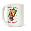 The Only Crypto I Care About Coffee Mug The Only Crypto I Care About Coffee Mug