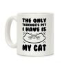 The Only Teachers Pet I Have Is My Cat Coffee Mug The Only Teachers Pet I Have Is My Cat Coffee Mug