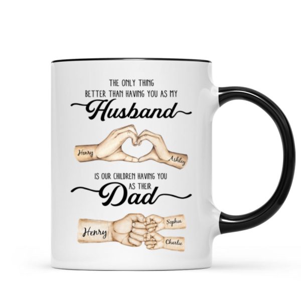 The Only Thing Better Husband Dad Hands Personalized Mug, Father's Day Gift for Husband, Gift for Dad
