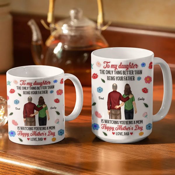 The Only Thing Better Than Being Your Father - 3D Inflated Effect Printed Mug, Personalized White Edge-to-Edge Mug The Only Thing Better Than Being Your Father - 3D Inflated Effect Printed Mug, Personalized White Edge-to-Edge Mug