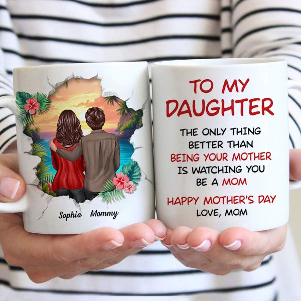 The Only Thing Better than Being Your Mother is Watching You Be a Mom, 3D Effect Personalized Mug, Gift for Mom The Only Thing Better than Being Your Mother is Watching You Be a Mom, 3D Effect Personalized Mug, Gift for Mom