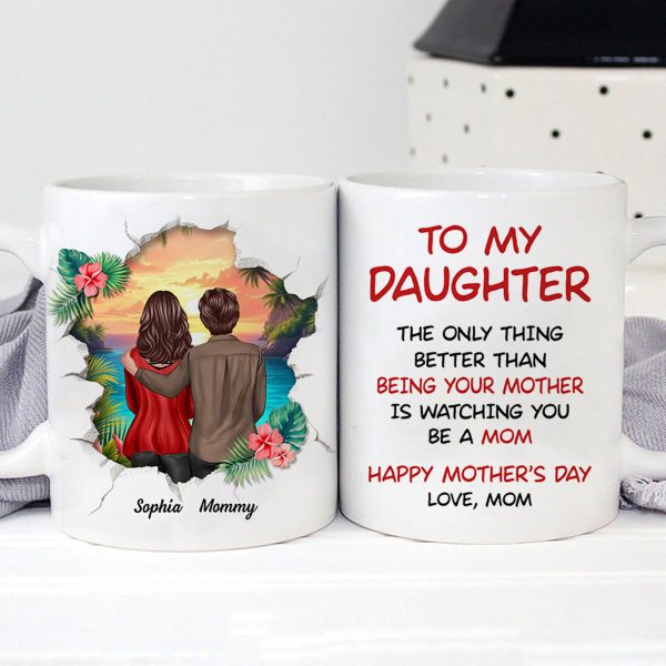 The Only Thing Better than Being Your Mother is Watching You Be a Mom, 3D Effect Personalized Mug, Gift for Mom The Only Thing Better than Being Your Mother is Watching You Be a Mom, 3D Effect Personalized Mug, Gift for Mom