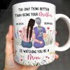 The Only Thing Better Than Being Your Mother Is Watching You Be A Mom, Mother And Daughter - Personalized Custom Coffee Mug - DAU150_MG The Only Thing Better Than Being Your Mother Is Watching You Be A Mom, Mother And Daughter - Personalized Custom Coffee Mug - DAU150_MG