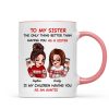The Only Thing Better Than Having You As A Sister Is My Children Having You As An Auntie Personalized Mug, Gift For Sisters