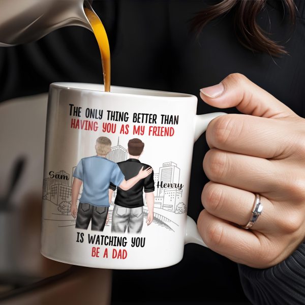 The Only Thing Better Than Having You As My Friend, Two Adult Males and Cityscape - Personalized Custom Coffee Mug - BST170_MG The Only Thing Better Than Having You As My Friend, Two Adult Males and Cityscape - Personalized Custom Coffee Mug - BST170_MG