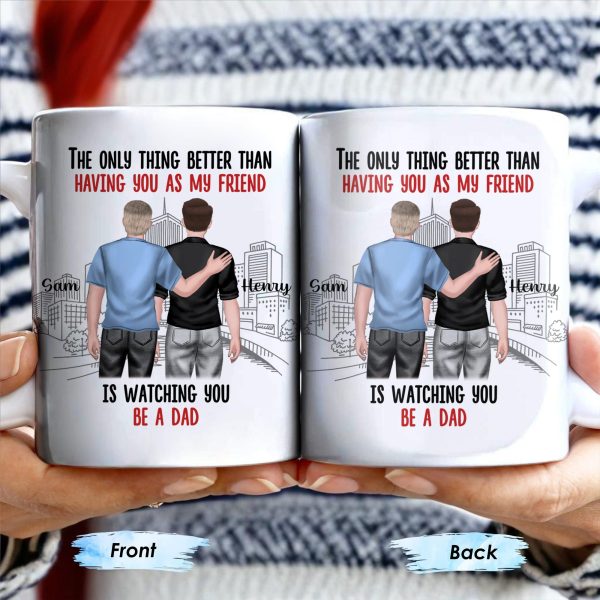 The Only Thing Better Than Having You As My Friend, Two Adult Males and Cityscape - Personalized Custom Coffee Mug - BST170_MG The Only Thing Better Than Having You As My Friend, Two Adult Males and Cityscape - Personalized Custom Coffee Mug - BST170_MG