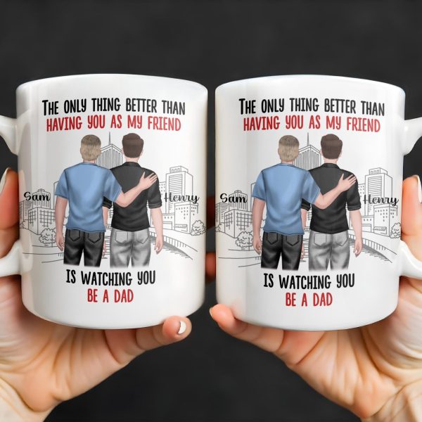 The Only Thing Better Than Having You As My Friend, Two Adult Males and Cityscape - Personalized Custom Coffee Mug - BST170_MG The Only Thing Better Than Having You As My Friend, Two Adult Males and Cityscape - Personalized Custom Coffee Mug - BST170_MG