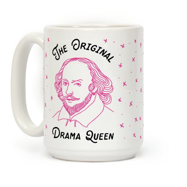 The Original Drama Queen Shakespeare Coffee Mug The Original Drama Queen Shakespeare Coffee Mug