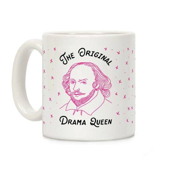 The Original Drama Queen Shakespeare Coffee Mug The Original Drama Queen Shakespeare Coffee Mug