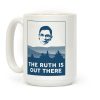 The Ruth Is Out There Coffee Mug The Ruth Is Out There Coffee Mug