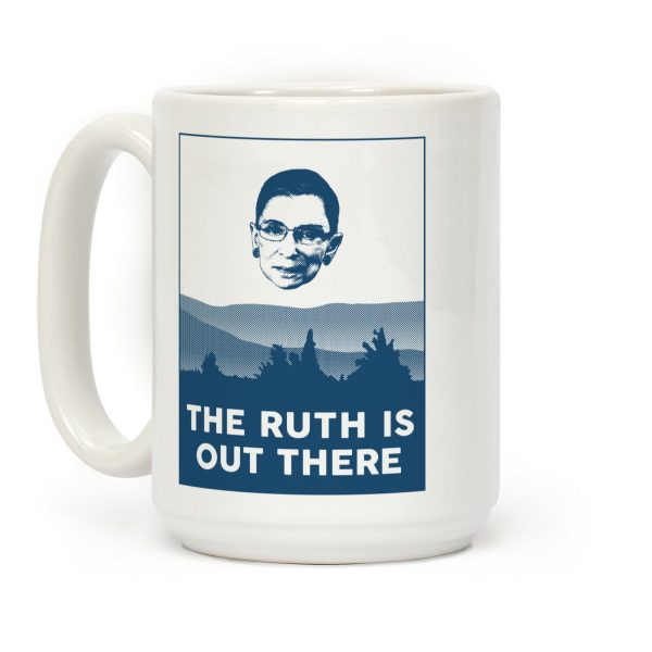 The Ruth Is Out There Coffee Mug The Ruth Is Out There Coffee Mug