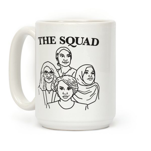 The Squad - Democrat Congresswomen Coffee Mug The Squad - Democrat Congresswomen Coffee Mug
