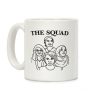 The Squad - Democrat Congresswomen Coffee Mug The Squad - Democrat Congresswomen Coffee Mug