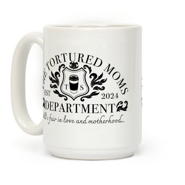 The Tortured Moms Department Coffee Mug