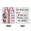 The World Needs More Doctors Like You, Thank You So Much, Medical Uniform and Tools - Personalized Custom Coffee Mug - DOC015_MG The World Needs More Doctors Like You, Thank You So Much, Medical Uniform and Tools - Personalized Custom Coffee Mug - DOC015_MG