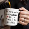 The World Needs More Doctors Like You, Thank You So Much, Medical Uniform and Tools - Personalized Custom Coffee Mug - DOC015_MG The World Needs More Doctors Like You, Thank You So Much, Medical Uniform and Tools - Personalized Custom Coffee Mug - DOC015_MG
