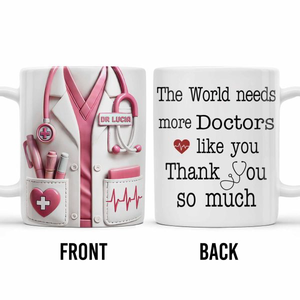 The World Needs More Doctors Like You, Thank You So Much, Medical Uniform and Tools - Personalized Custom Coffee Mug - DOC015_MG The World Needs More Doctors Like You, Thank You So Much, Medical Uniform and Tools - Personalized Custom Coffee Mug - DOC015_MG
