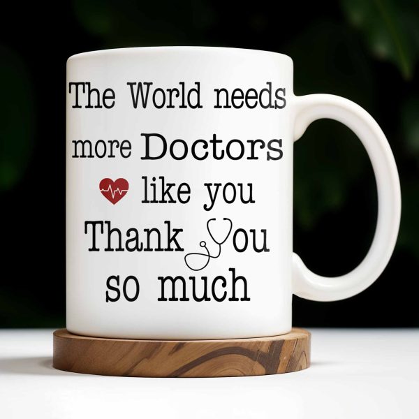 The World Needs More Doctors Like You, Thank You So Much, Medical Uniform and Tools - Personalized Custom Coffee Mug - DOC015_MG The World Needs More Doctors Like You, Thank You So Much, Medical Uniform and Tools - Personalized Custom Coffee Mug - DOC015_MG