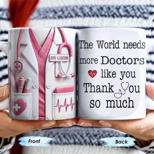 The World Needs More Doctors Like You, Thank You So Much, Medical Uniform and Tools - Personalized Custom Coffee Mug - DOC015_MG The World Needs More Doctors Like You, Thank You So Much, Medical Uniform and Tools - Personalized Custom Coffee Mug - DOC015_MG