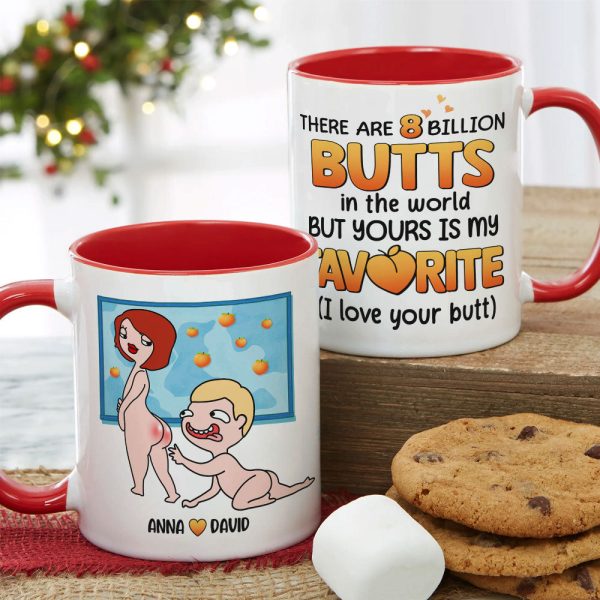 There Are 8 Billion Butts In The World But Yours Is My Favorite - Personalized Couple Mug - Gift For Couple There Are 8 Billion Butts In The World But Yours Is My Favorite - Personalized Couple Mug - Gift For Couple