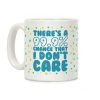 There's A 99.9% Chance That I Don't Care Coffee Mug There's A 99.9% Chance That I Don't Care Coffee Mug