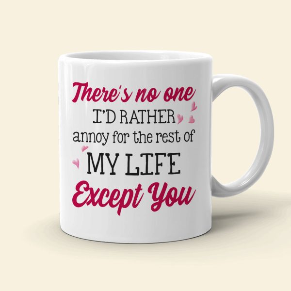 There's No One I'd Rather Annoy, Personalized Tumbler, Gifts For Couple There's No One I'd Rather Annoy, Personalized Tumbler, Gifts For Couple