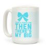 There's Perfection Then There's My Big Coffee Mug There's Perfection Then There's My Big Coffee Mug