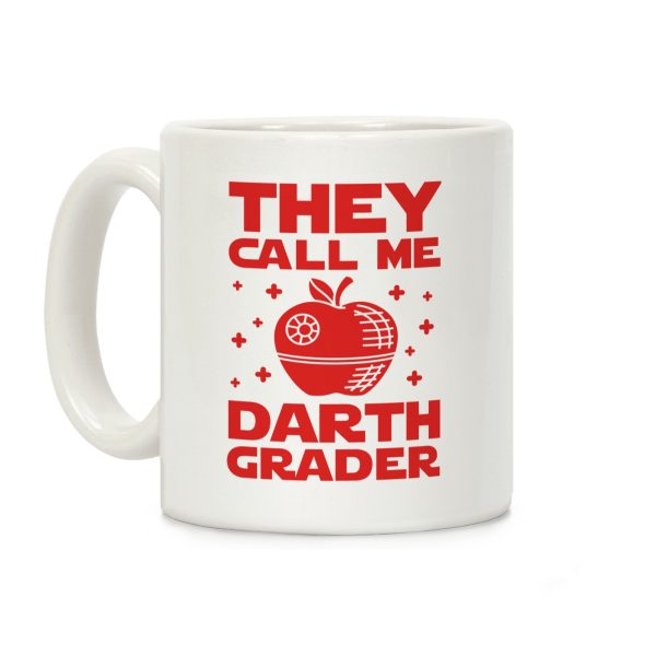 They Call Me Darth Grader Coffee Mug They Call Me Darth Grader Coffee Mug