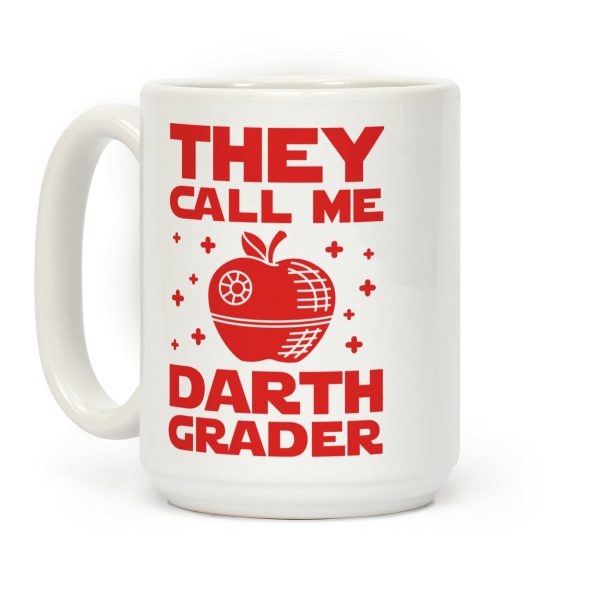They Call Me Darth Grader Coffee Mug They Call Me Darth Grader Coffee Mug