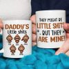 They Might Be Little Shits-Gift For Dad-Personalized Coffee Mug-Dad Coffee Mug They Might Be Little Shits-Gift For Dad-Personalized Coffee Mug-Dad Coffee Mug