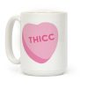 Thicc Candy Heart Coffee Mug Thicc Candy Heart Coffee Mug
