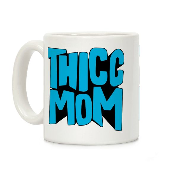Thicc Mom Coffee Mug Thicc Mom Coffee Mug