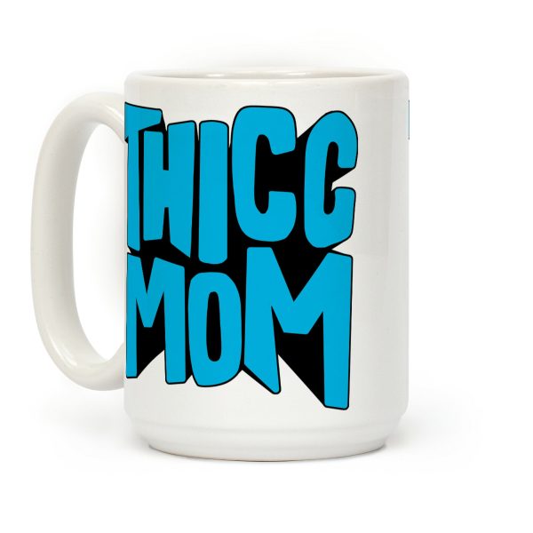 Thicc Mom Coffee Mug Thicc Mom Coffee Mug
