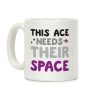 This Ace Needs Their Space Coffee Mug This Ace Needs Their Space Coffee Mug