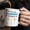 This Amazing Grandma Belongs To, Handprints - Personalized Custom Coffee Mug - GRM067_MG This Amazing Grandma Belongs To, Handprints - Personalized Custom Coffee Mug - GRM067_MG