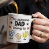 This Awesome Dad Belongs To, Hands, Heart and Star - Personalized Custom Coffee Mug - DAD047_MG This Awesome Dad Belongs To, Hands, Heart and Star - Personalized Custom Coffee Mug - DAD047_MG