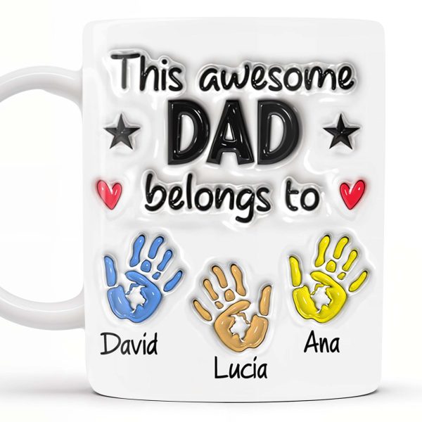 This Awesome Dad Belongs To, Hands, Heart and Star - Personalized Custom Coffee Mug - DAD047_MG This Awesome Dad Belongs To, Hands, Heart and Star - Personalized Custom Coffee Mug - DAD047_MG