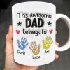 This Awesome Dad Belongs To, Hands, Heart and Star - Personalized Custom Coffee Mug - DAD047_MG This Awesome Dad Belongs To, Hands, Heart and Star - Personalized Custom Coffee Mug - DAD047_MG