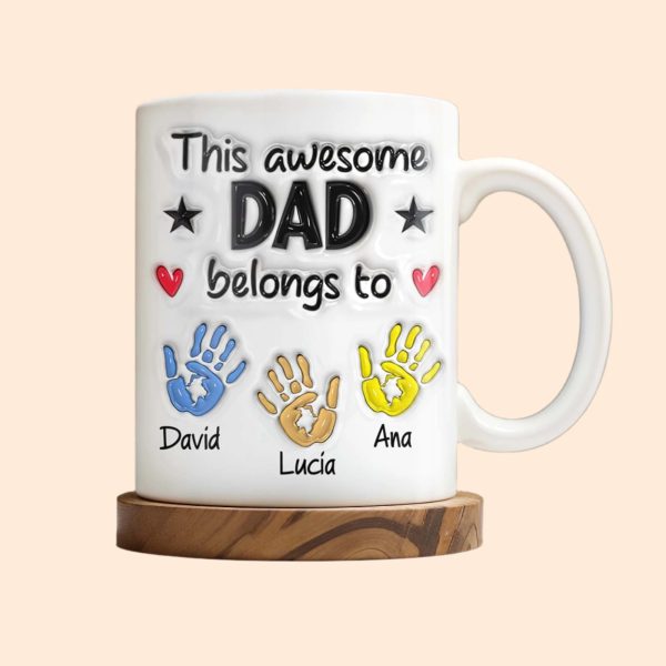 This Awesome Dad Belongs To, Hands, Heart and Star - Personalized Custom Coffee Mug - DAD047_MG This Awesome Dad Belongs To, Hands, Heart and Star - Personalized Custom Coffee Mug - DAD047_MG