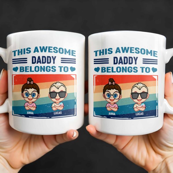 This Awesome Daddy Belongs To, Cartoon Children - Personalized Custom Coffee Mug - DAD168_MG This Awesome Daddy Belongs To, Cartoon Children - Personalized Custom Coffee Mug - DAD168_MG